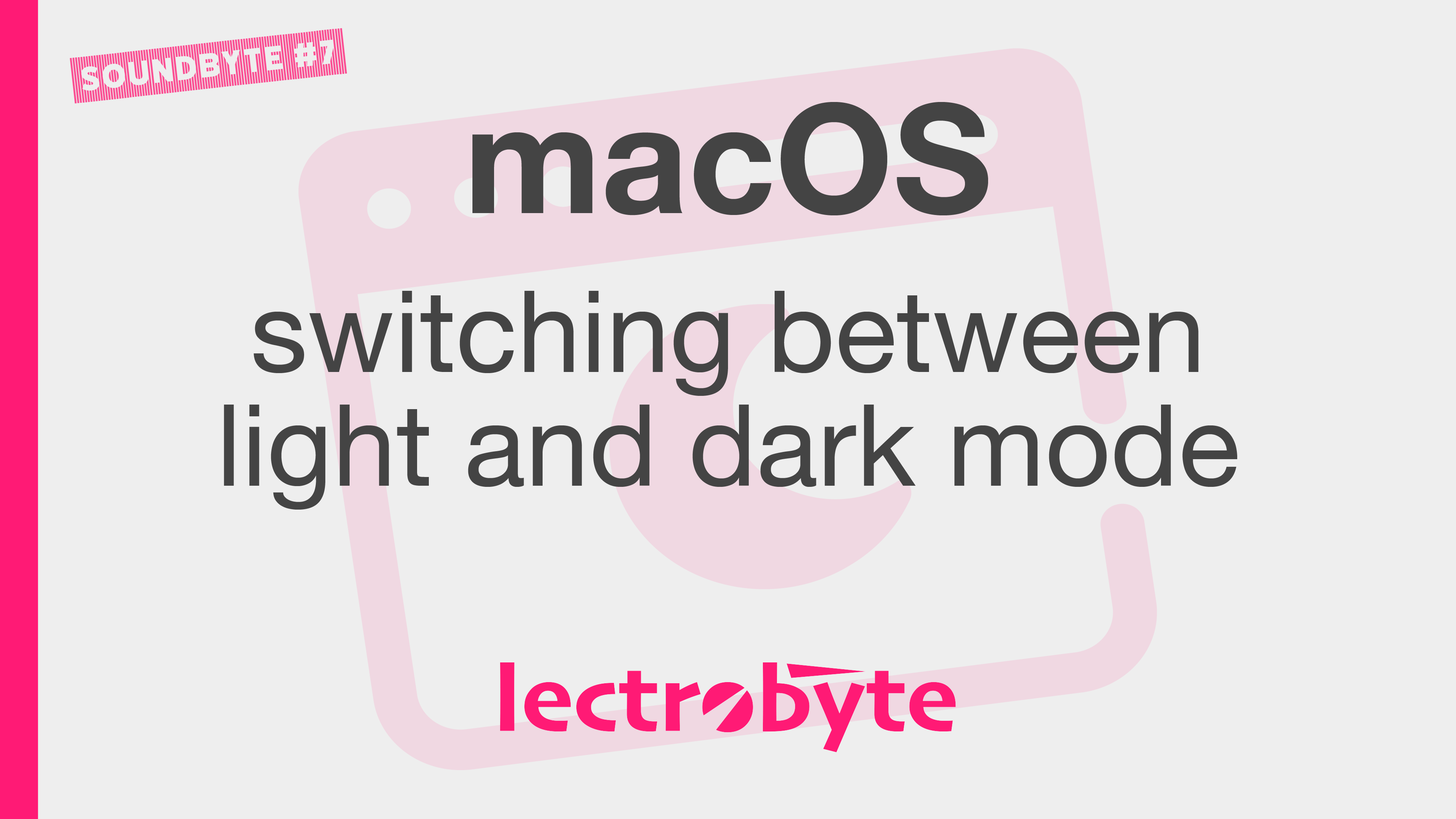 SOUNDBYTE #7 macOS Switching Between Light and Dark Mode artwork. Icon by Daniel Traoré @ The Noun Project.