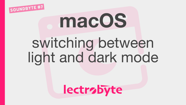SOUNDBYTE #7 macOS Switching Between Light and Dark Mode artwork. Icon by Daniel Traoré @ The Noun Project.